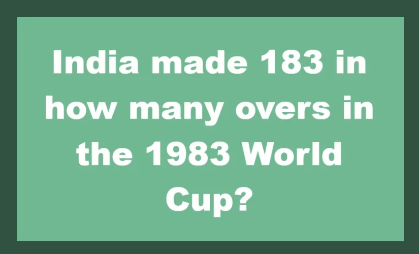 India made 183 in how many overs in the 1983 World Cup